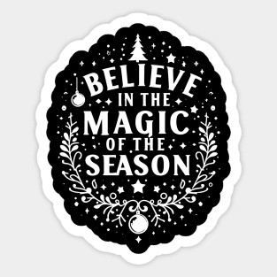 Believe in the Magic of The Season Sticker